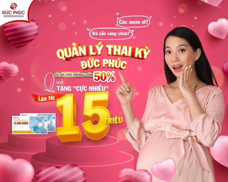 Bệnh viện Đức Phúc tặng ngay ưu đãi trị giá 25 triệu đồng khi đăng ký quản lý thai kỳ trong tháng 8