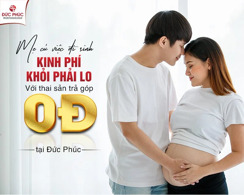 Mẹ cứ việc đi sinh - Kinh phí đã có Thai sản trọn gói trả góp Đức Phúc lo