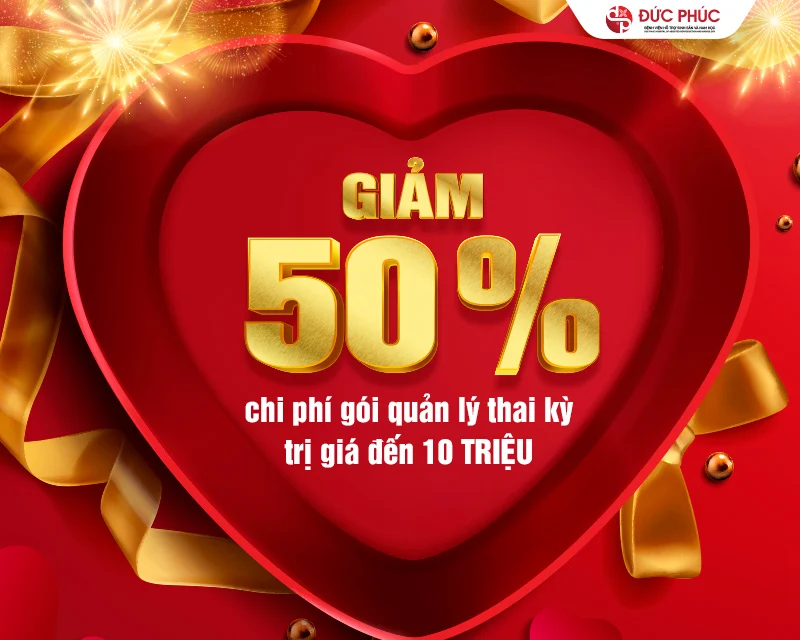 Giảm ngay 50% chi phí khi đăng ký Quản lý thai kỳ trọn gói tại Bệnh viện Đức Phúc