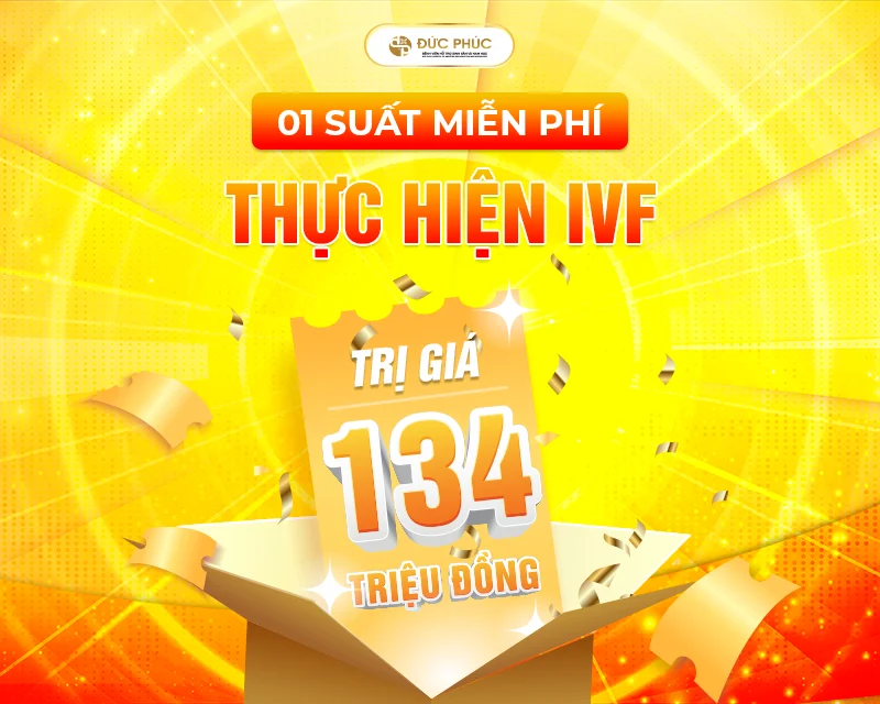 Đăng ký tham dự nhận ngay 1 suất miễn phí IVF trị giá 134 triệu