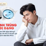 Tinh trùng dị dạng có làm IVF được không? Giải đáp chi tiết từ chuyên gia Bệnh viện Đức Phúc